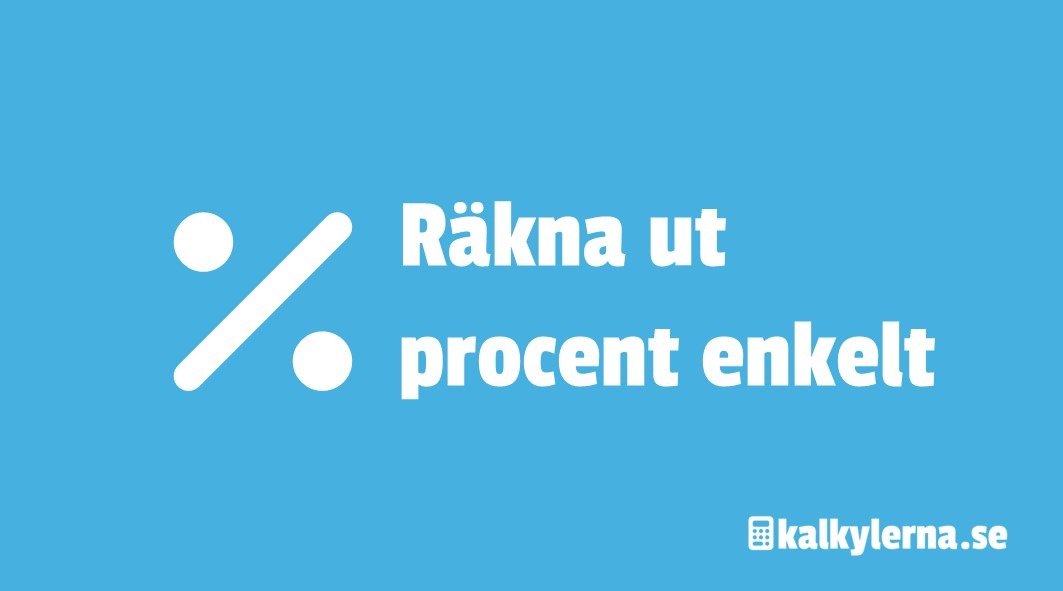 Procentr kning Kalkylerna se