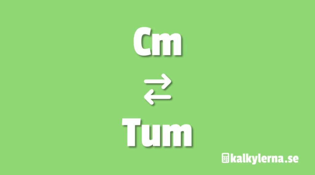 Cm till tum