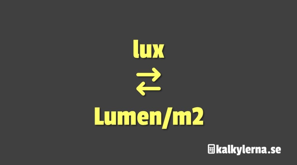 Lux till Lumen/m2